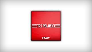 Davay  Tri Poloski Audio [upl. by Jeu]