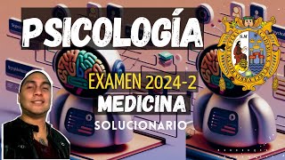 🔴 SOLUCIONARIO PSICOLOGÍA San Marcos 2024 2 ÁREA A MEDICINA Examen admisión Universidad San Marcos [upl. by Di]