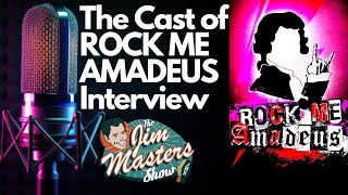 The Stars of ROCK ME Amadeus LIVE Exclusive Interviews Behind The Scenes  The Jim Masters Show [upl. by Auohp]