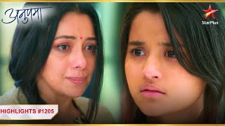 Anupama ne daanta Adhya ko  Ep 1205  Highlights Anupama  MonSun  10 PM [upl. by Aspasia388]