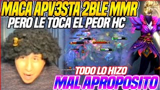 😯TODO O NADA😯MACARIUS APV3STA 2BLE DE MMR A LO CONFIADASO quotPERO LE TOCA EL PEOR HC QUE HACE TODO MAL [upl. by Seyer136]