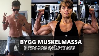 3 TIPS för att bygga muskler  Mina hemliga knep [upl. by Nerval695]