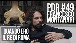 PDR 49 FRANCESCO MONTANARI quotQuando ero lottavo re di Romaquot [upl. by Refotsirc710]