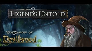 Legends Untold  The Shadow Of Devilwood [upl. by Celeski970]