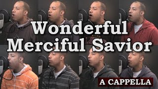 Wonderful Merciful Savior [upl. by Aitercal]