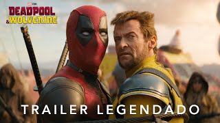 Deadpool amp Wolverine  Trailer 3 Oficial Legendado [upl. by Yrekaz]