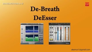 WAVES Plugin AZ Tutorial11DeBreath DeEsser의 이해 및 활용 [upl. by Ranna]