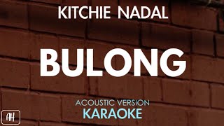 Kitchie Nadal  Bulong KaraokeAcoustic Version [upl. by Ware]