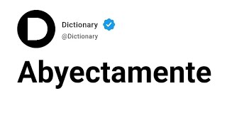 Abyectamente Meaning In English [upl. by Navlys]