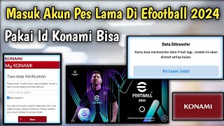 Cara Menautkan Akun eFootball 2024 Mobile Ke Konami Id Terbaru  Tautkan Id Konami Pes 2024 [upl. by Oilcareh138]