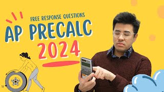 Decoding The Ap Precalculus 2024 Free Response Questions Expert Analysis [upl. by Terrance785]