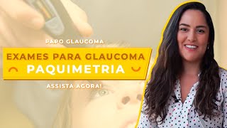 PAQUIMETRIA  Exames para glaucoma [upl. by Holladay784]