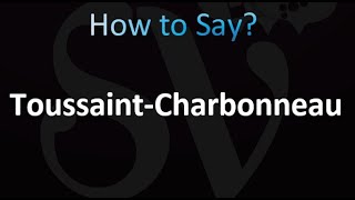 How to Pronounce ToussaintCharbonneau [upl. by Potter]