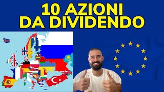 Le 10 migliori azioni da DIVIDENDO in Europa [upl. by Buckie188]