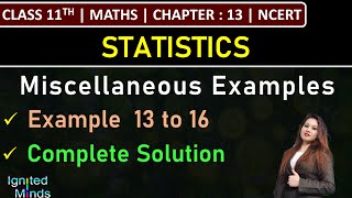 Class 11th Maths Chapter 13  Miscellaneous Examples  Example 13 to 16  Statistics  NCERT [upl. by Stent]