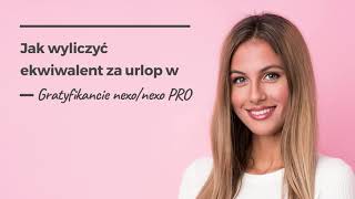 Jak wyliczyć ekwiwalent za urlop w Gratyfikancie nexonexo PRO [upl. by Cordova547]