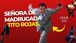 Tito Rojas rip  Señora de Madrugada  Historia real  letra [upl. by Alma565]