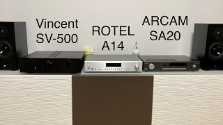 Comparison VINCENT SV500 🖤 ROTEL A14 🖤 ARCAM SA20 🖤 [upl. by Kimberley207]