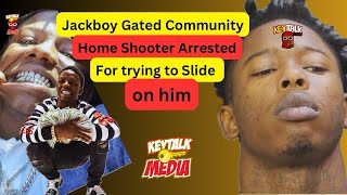 SAVAGE THAT SHOT UP Jackboy GATED COMMUNITY Home injuring 1 is ARRESTED 1 day Later smh [upl. by Arleta]