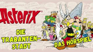 Asterix  Die Trabantenstadt  Hörspiel [upl. by Muire162]