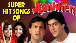 Aankhen Hindi Movie  All Songs Collection Jukebox  Govinda Shilpa Shirodkar [upl. by Aremat]