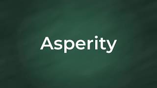 Asperity  Definition Pronunciation Examples Synonyms [upl. by Jennica]