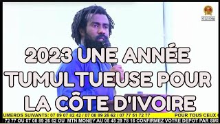 2023 UNE ANNÉE TUMULTUEUSE POUR LA CÔTE DIVOIRE  PROPHÈTE ÉLIE PADAH [upl. by Ahsikar]