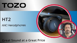 Tozo HT2 ANC Headphones  Crazy Good Sound at an Affordable Price [upl. by Corilla]