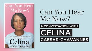 Can You Hear Me Now A Conversation With Celina CaesarChavannes [upl. by Kathye]