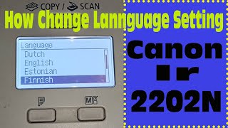 How to Change Language ON Canon Ir 2202N Printer  Language Setting full Knowledge On Canon [upl. by Asirret]