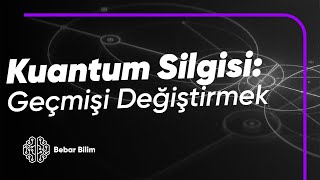 Akılalmaz Gerçeklik Gecikmiş Seçim Kuantum Silgisi Deneyi 17 [upl. by Annwahsal326]