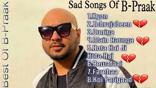 Best Of BPraak  BPraak Best Songs  Jaani Songs  BPraak Best Bollywood Songs 2023 💔 [upl. by Hgielyk974]