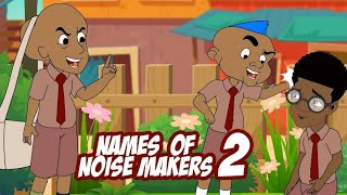 NAMES OF NOISE MAKERS 2 [upl. by Atteuqram]