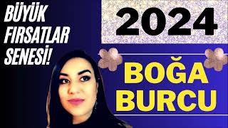 2024 BOĞA BURCU  2024 YILLIK BURÇ YORUMLARI  BÜYÜK KAVUŞUM SENESİ [upl. by Oleg]