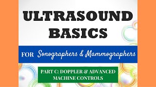 Ultrasound Basics Part C Doppler amp Advanced Machine Controls [upl. by Kcinnay]