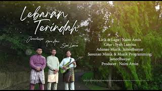 Lebaran Terindah  Jameelbasyar Namin amp Syah Lamina Official Lyric Video [upl. by Willabella646]