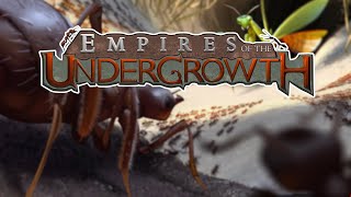 NOW FULL RELEASE  EMPIRES OF THE UNDERGROWTH Gameplay Lets Play [upl. by Dnalyram]