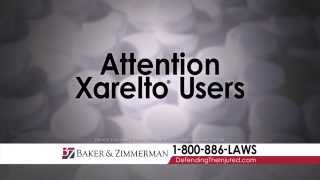 Xarelto Lawsuits  Baker and Zimmerman [upl. by Brunhild]