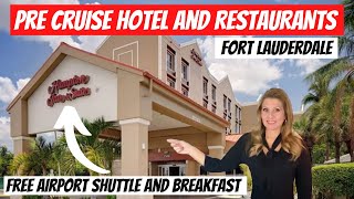 Pre Cruise Hotel and Restaurants Ft Lauderdale  Port Everglades [upl. by Hallie]