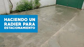 Cómo hacer un Radier para estacionamiento [upl. by Ariek847]