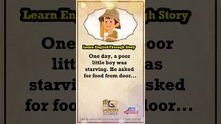 Listen and Practice learnenglishthroughstory shorts improveyourenglish  Poor Little Boy Starving [upl. by Akeit890]