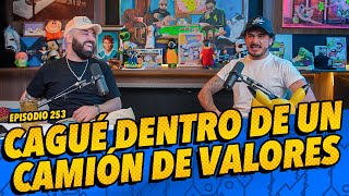 Episodio 253  Cagué dentro de un camión de valores [upl. by Benoit]