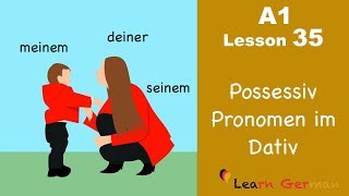 Learn German  Dative case  Possessive pronouns  German for beginners  A1  Lesson 35 [upl. by Itram]