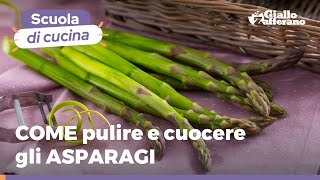 COME PULIRE e CUOCERE gli ASPARAGI la Scuola di cucina di GialloZafferano [upl. by Rorrys]