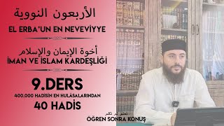 HADİS DERSLERİ 9 İMAN VE İSLAM KARDEŞLİĞİ أخوة الإيمان والإسلام [upl. by Driscoll]