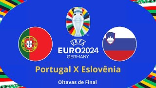 AO VIVO  Portugal X Eslovênia   Euro 2024   Oitavas de Final [upl. by Sarene503]