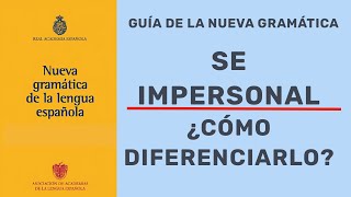 SE IMPERSONAL ¿CÓMO DIFERENCIARLO Valores del se  Nueva Gramática de la Lengua Española [upl. by Nonek]