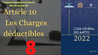 Article 10 Les Charges déductibles  CGI Maroc شرح مبسط  Fiscalité [upl. by Trinidad]