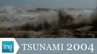 Tsunami du 26 décembre 2004 dans lOcéan Indien  Archive INA [upl. by Walrath]