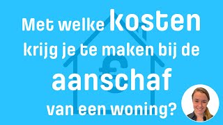 Viisi Hypotheek Tip  Met welke kosten krijg je te maken bij de aanschaf van een woning [upl. by Shaylynn]